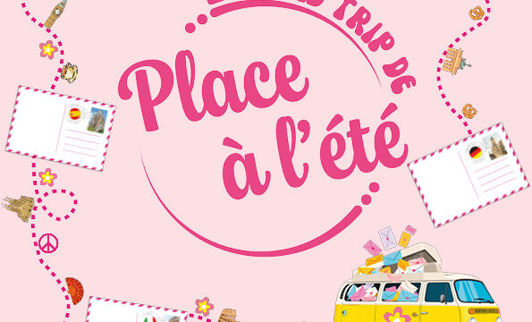 Le Road Trip de Place à l’été