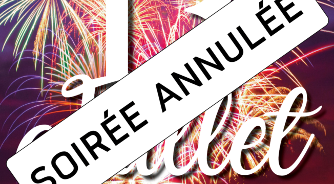 Soirée du 13 juillet annulée